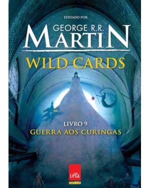 WILD CARDS, V.9 - GUERRA AOS CURINGAS