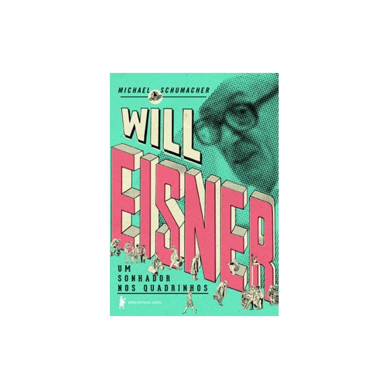 WILL EISNER: UM SONHADOR NOS QUADRINHOS