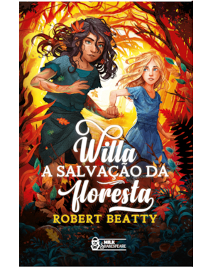 WILLA - A SALVAÇÃO DA FLORESTA VOL. 02