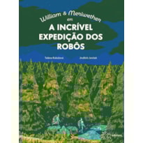 WILLIAM & MERIWETHER EM A INCRÍVEL EXPEDIÇÃO DOS ROBÔS