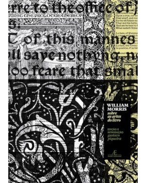 WILLIAM MORRIS - SOBRE AS ARTES DO LIVRO