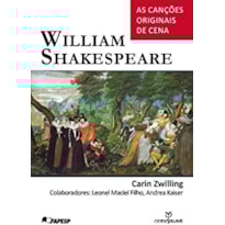 WILLIAM SHAKESPEARE - AS CANCOES ORIGINAIS DE CENA - 1
