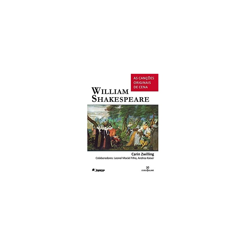 WILLIAM SHAKESPEARE - AS CANCOES ORIGINAIS DE CENA - 1
