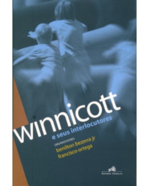 WINNICOTT E SEUS INTERLOCUTORES