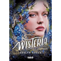 WISTERIA: A PERSISTÊNCIA DA VIDA