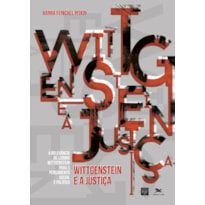 WITTGENSTEIN E A JUSTIÇA: A RELEVÂNCIA DE LUDWIG WITTGENSTEIN PARA O PENSAMENTO SOCIAL E POLÍTICO