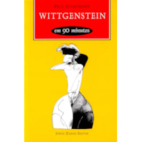 WITTGENSTEIN EM 90 MINUTOS: (1889-1951)