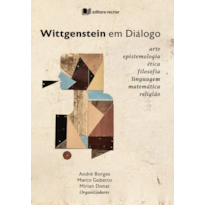 Wittgenstein em diálogo: arte epistemologia ética filosofia linguagem matemática religião