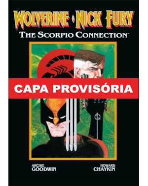 Wolverine & nick fury: conexão scorpio (marvel graphic novel)