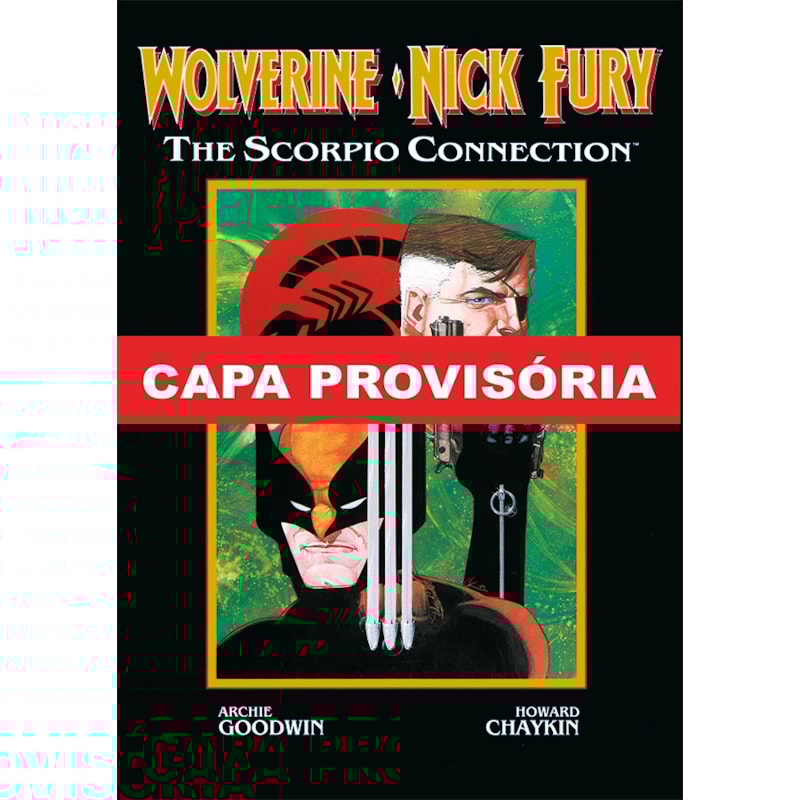 Wolverine & nick fury: conexão scorpio (marvel graphic novel)