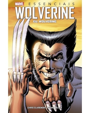 Wolverine: eu, wolverine: marvel essenciais