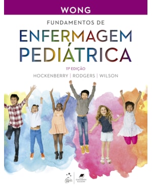 WONG FUNDAMENTOS DE ENFERMAGEM PEDIÁTRICA