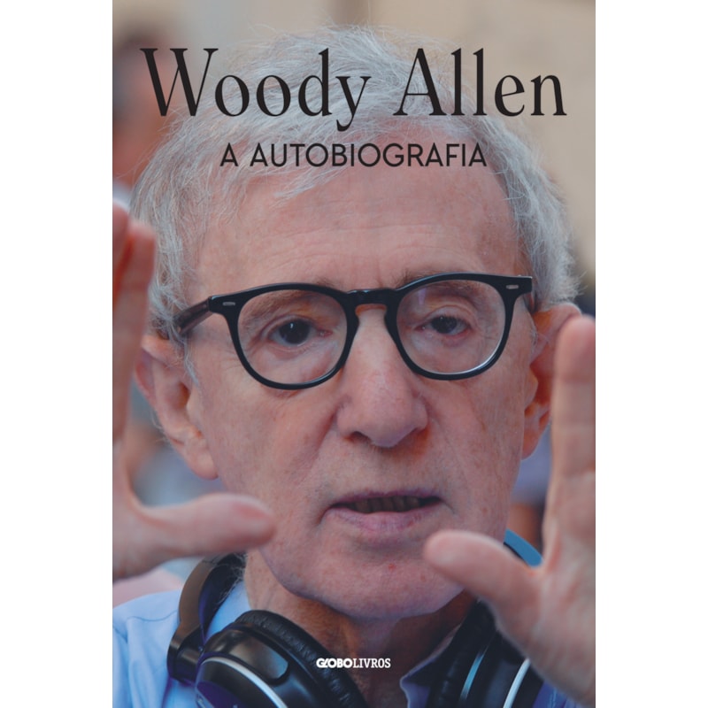 WOODY ALLEN: A AUTOBIOGRAFIA