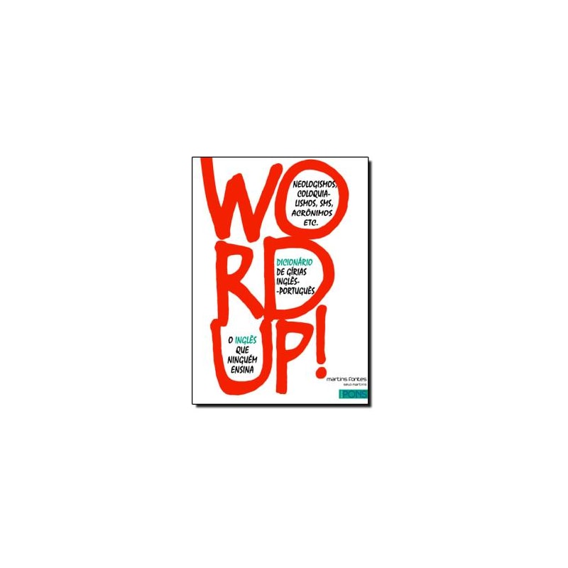 Word up!: dicionário de gírias inglês-português