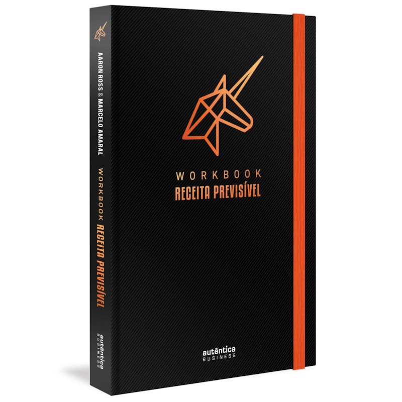 WORKBOOK RECEITA PREVISÍVEL: UM GUIA PASSO A PASSO PARA IMPLEMENTAR A METODOLOGIA DE RECEITA PREVISÍVEL NA SUA EMPRESA (CAPA DURA)