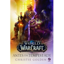 WORLD OF WARCRAFT: ANTES DA TEMPESTADE