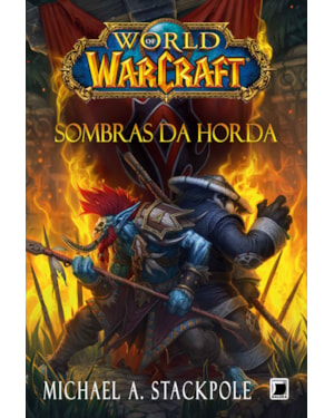 WORLD OF WARCRAFT: SOMBRAS DA HORDA