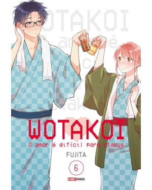 Wotakoi: o amor é dificíl para otakus vol. 6