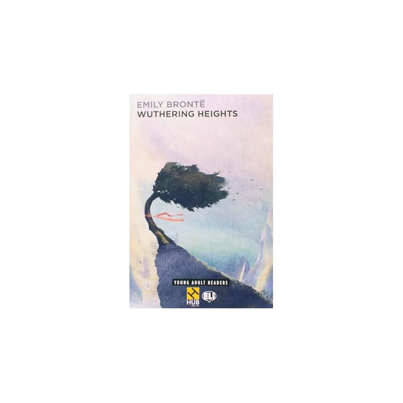 WUTHERING HEIGHTS - SÉRIE HUB YOUNG ADULT ELI READERS. STAGE 4B2 (+ AUDIO CD)