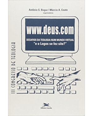 WWW.DEUS.COM - DESAFIOS DA TEOLOGIA NUM MUNDO VIRTUAL  - 1