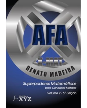 X-mat afa - superpoderes matemáticos para concuros militares - volume 2