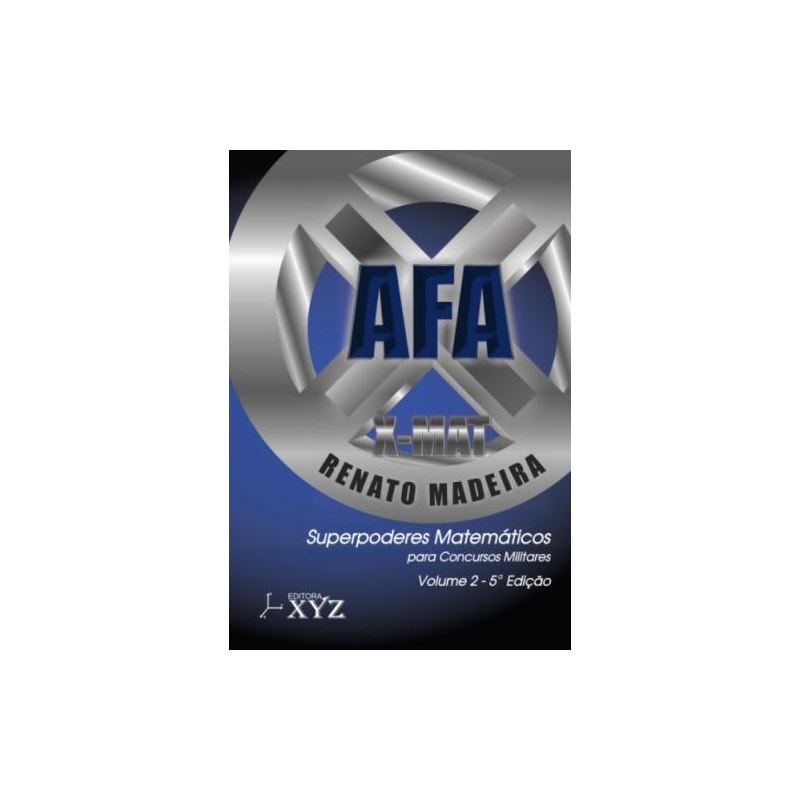 X-mat afa - superpoderes matemáticos para concuros militares - volume 2
