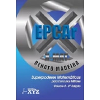 X-mat epcar - super poderes matemáticos para concursos militares: volume 2: 2ª edição