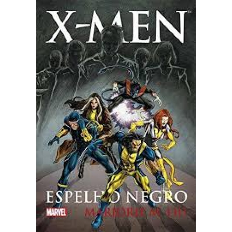 X-MEN - ESPELHO NEGRO
