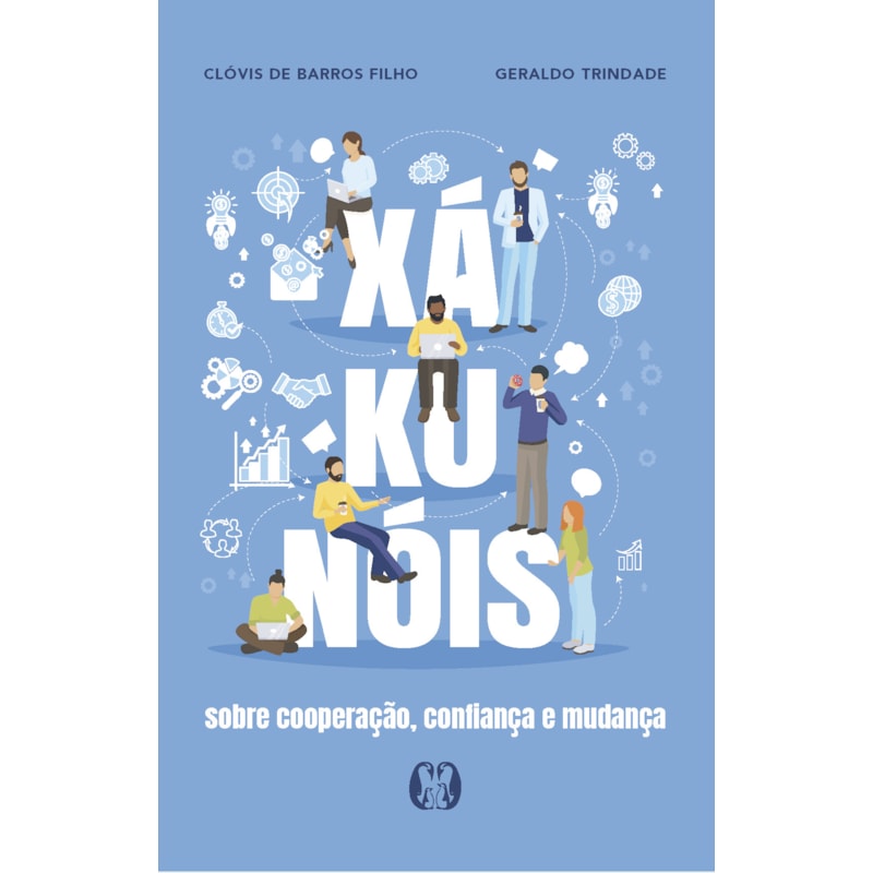Xá-ku-nóis: sobre cooperação, confiança e mudança