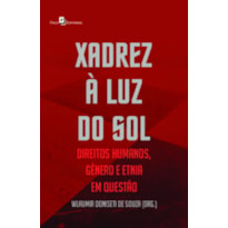 Xadrez à luz do sol: direitos humanos, gênero e etnia em questão