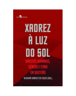 Xadrez à luz do sol: direitos humanos, gênero e etnia em questão