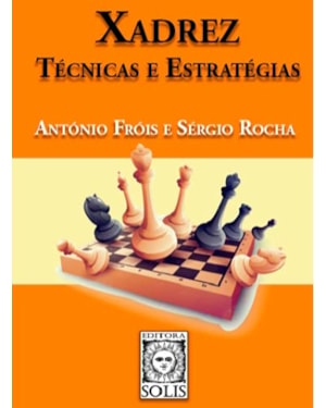 XADREZ, TÉCNICAS E ESTRATÉGIAS