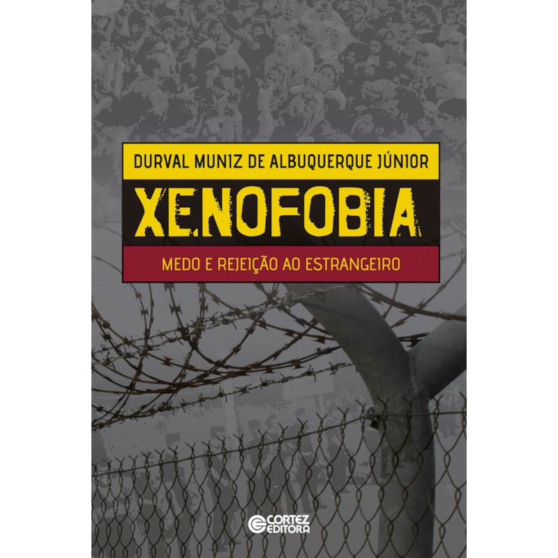 XENOFOBIA: MEDO E REJEIÇÃO AO ESTRANGEIRO