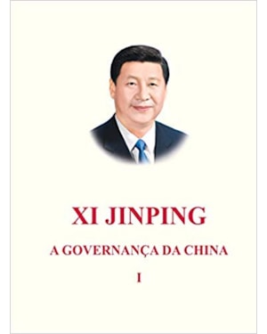 XI JINPING - A GOVERNANÇA DA CHINA - VOLUME 1