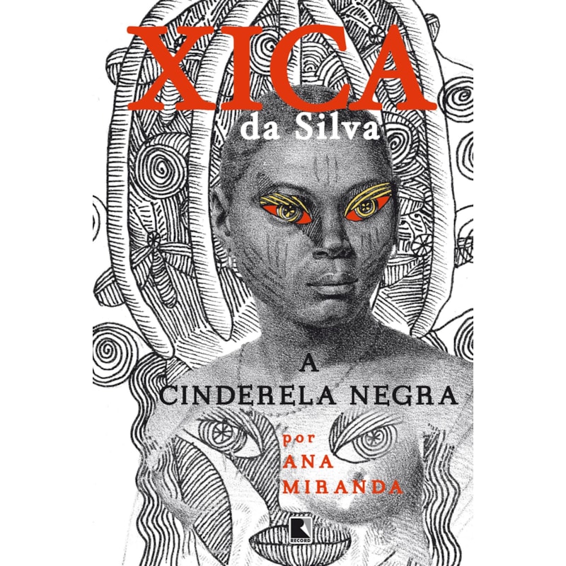 XICA DA SILVA: A CINDERELA NEGRA: A CINDERELA NEGRA