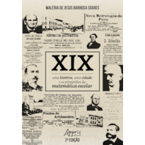 XIX: UMA HISTÓRIA, UMA CIDADE E OS PRIMÓRDIOS DA MATEMÁTICA ESCOLAR