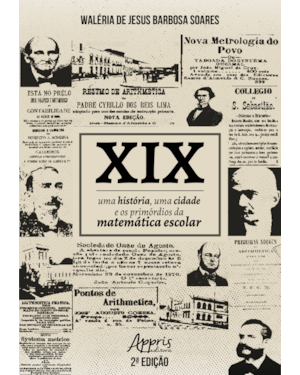 XIX: UMA HISTÓRIA, UMA CIDADE E OS PRIMÓRDIOS DA MATEMÁTICA ESCOLAR