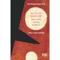 Xul Solar e Ismael Nery entre outros místicos modernos: sobre o revival espiritual