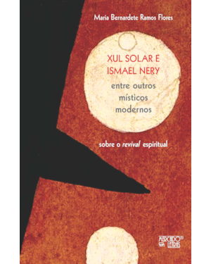Xul Solar e Ismael Nery entre outros místicos modernos: sobre o revival espiritual