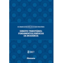 XX Congresso Nacional De Estudos Tributários - Direito tributário: fundamentos jurídicos da incidência