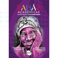 YABÁS ACADÊMICAS: ESCREVIVÊNCIAS DE MULHERES NEGRAS