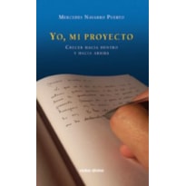 YO MI PROYECTO - CRECER HACIA DENTRO Y HACIA ARRIBA