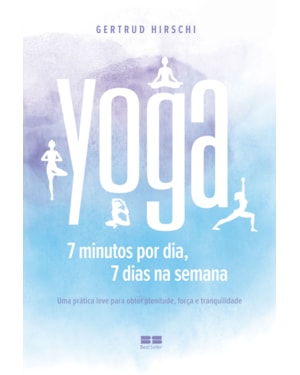 YOGA: 7 MINUTOS POR DIA, 7 DIAS POR SEMANA