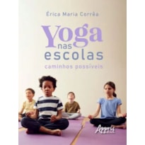 YOGA NAS ESCOLAS: CAMINHOS POSSÍVEIS