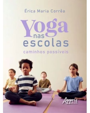 YOGA NAS ESCOLAS: CAMINHOS POSSÍVEIS