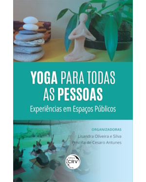 YOGA PARA TODAS AS PESSOAS: EXPERIÊNCIAS EM ESPAÇOS PÚBLICOS