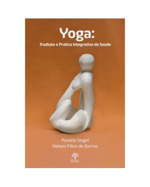 YOGA: TRADIÇÃO E PRÁTICA INTEGRATIVA DE SAÚDE