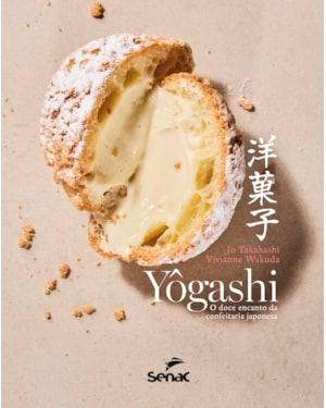YÔGASHI: O DOCE ENCANTO DA CONFEITARIA JAPONESA