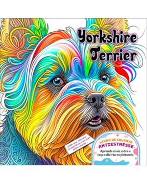 YORKSHIRE TERRIER - LIVRO DE COLORIR ANTIESTRESSE