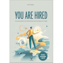 You are hired: um guia prático de entrevistas de emprego em inglês